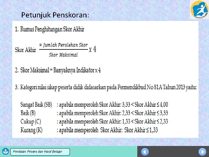 Petunjuk Penskoran: Sosialisasi KTSP dan Hasil Belajar Penilaian Proses 