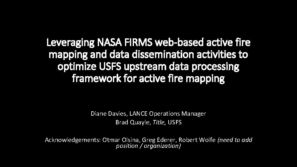 Leveraging NASA FIRMS web-based active fire mapping and data dissemination activities to optimize USFS