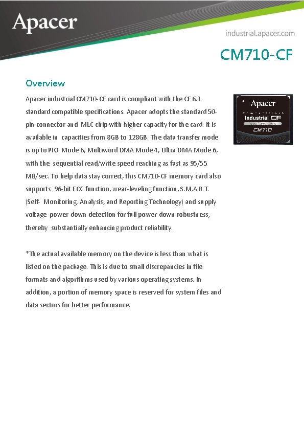 CM 710 -CF Overview Apacer industrial CM 710 -CF card is compliant with the