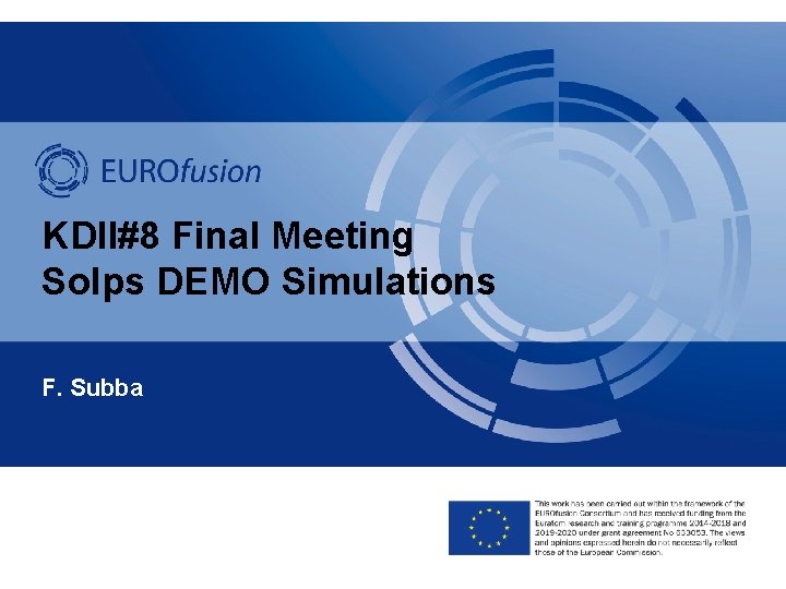 KDII#8 Final Meeting Solps DEMO Simulations F. Subba 