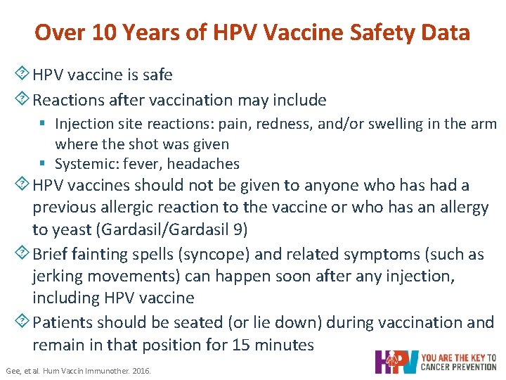Over 10 Years of HPV Vaccine Safety Data ´ HPV vaccine is safe ´ Over 10 Years of HPV Vaccine Safety Data ´ HPV vaccine is safe ´