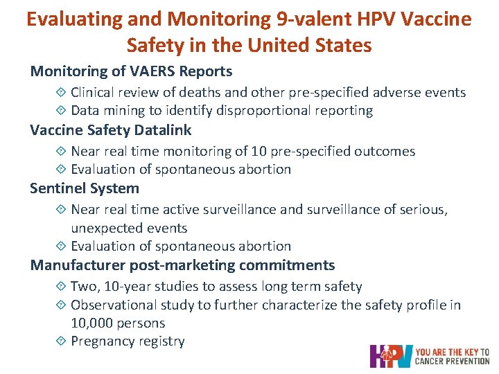 Evaluating and Monitoring 9 -valent HPV Vaccine Safety in the United States Monitoring of Evaluating and Monitoring 9 -valent HPV Vaccine Safety in the United States Monitoring of