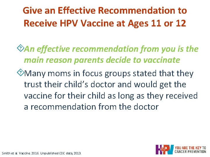 Give an Effective Recommendation to Receive HPV Vaccine at Ages 11 or 12 ´An Give an Effective Recommendation to Receive HPV Vaccine at Ages 11 or 12 ´An