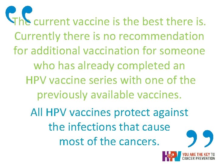 The current vaccine is the best there is. Currently there is no recommendation for The current vaccine is the best there is. Currently there is no recommendation for