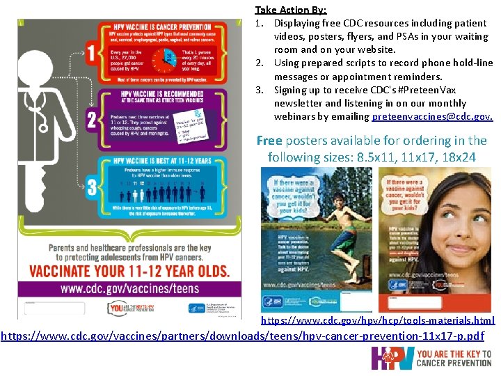 Take Action By: 1. Displaying free CDC resources including patient videos, posters, flyers, and Take Action By: 1. Displaying free CDC resources including patient videos, posters, flyers, and