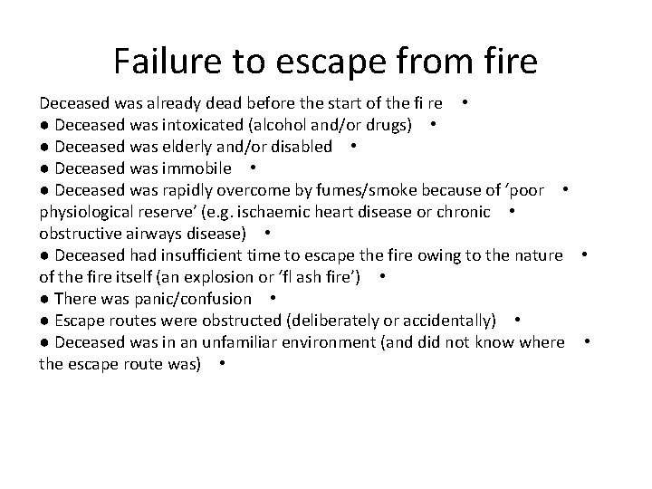 Failure to escape from fire Deceased was already dead before the start of the