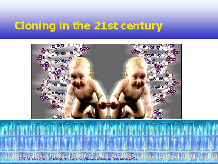 Cloning in the 21 st century • Reproductive vs therapeutic • Sevorino Antinori et