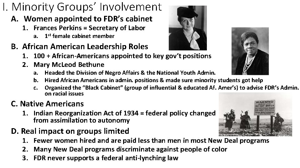 I. Minority Groups’ Involvement A. Women appointed to FDR’s cabinet 1. Frances Perkins =