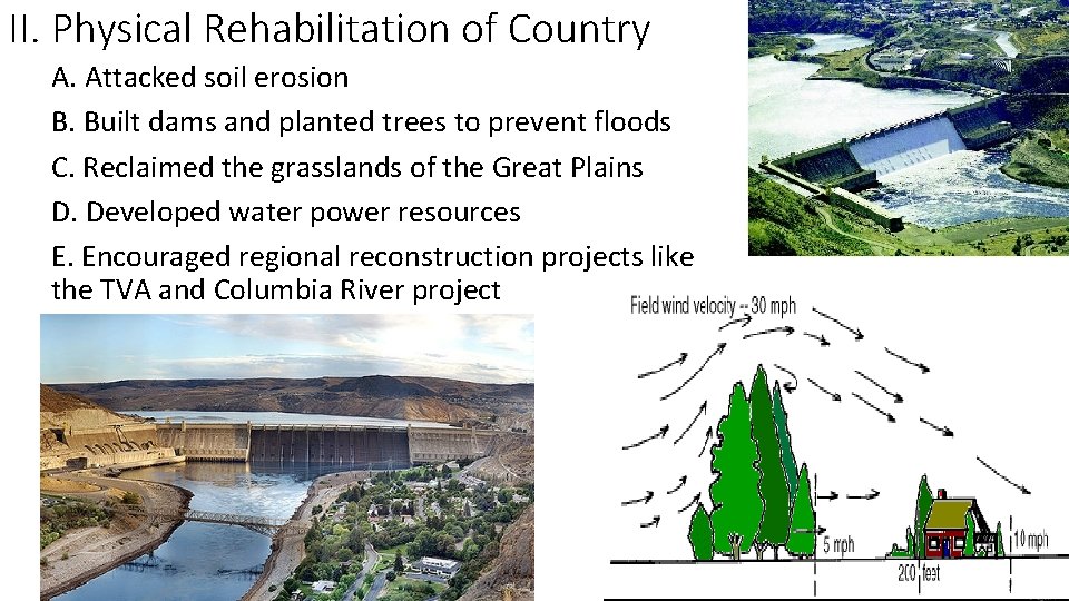 II. Physical Rehabilitation of Country A. Attacked soil erosion B. Built dams and planted