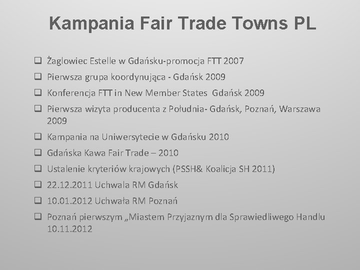 Kampania Fair Trade Towns PL q Żaglowiec Estelle w Gdańsku-promocja FTT 2007 q Pierwsza