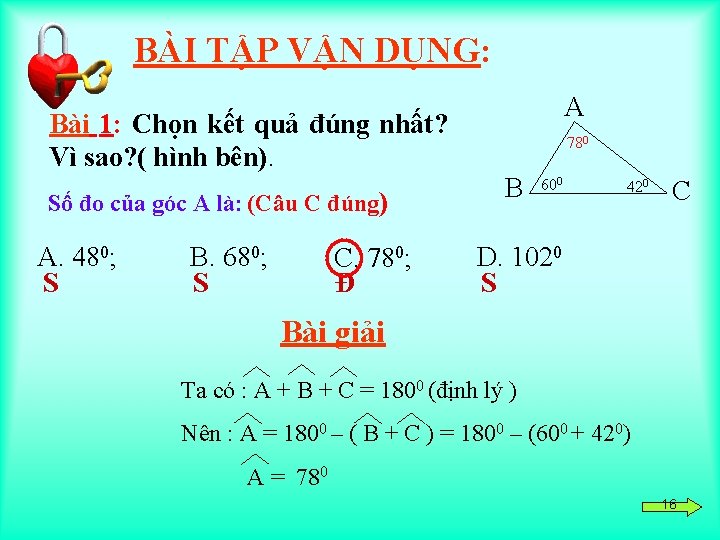 BÀI TẬP VẬN DỤNG: Bài 1: Chọn kết quả đúng nhất? Vì sao? (