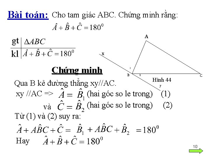 Bài toán: gt kl Cho tam giác ABC. Chứng minh rằng: A x Chứng