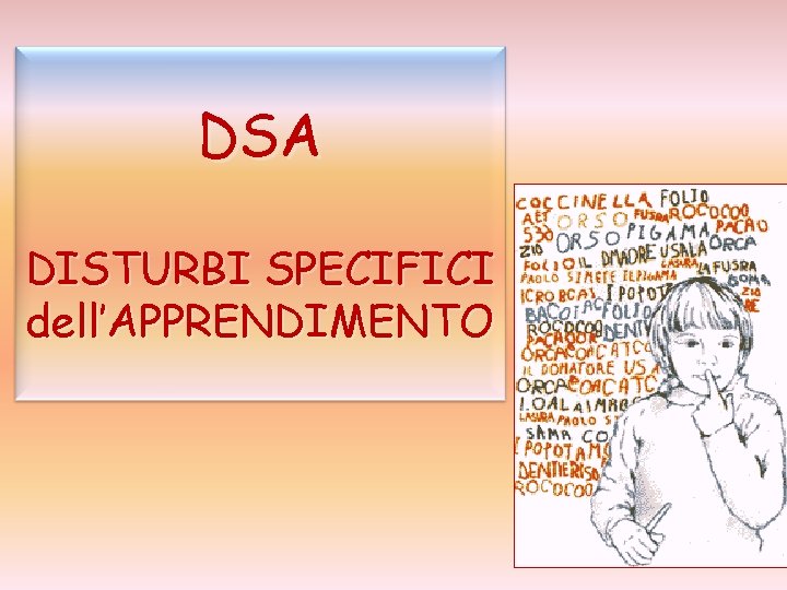 DSA DISTURBI SPECIFICI dell’APPRENDIMENTO 