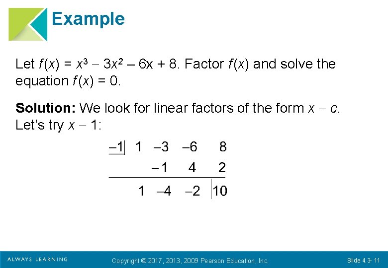 Example Let f (x) = x 3 3 x 2 – 6 x + Example Let f (x) = x 3 3 x 2 – 6 x +