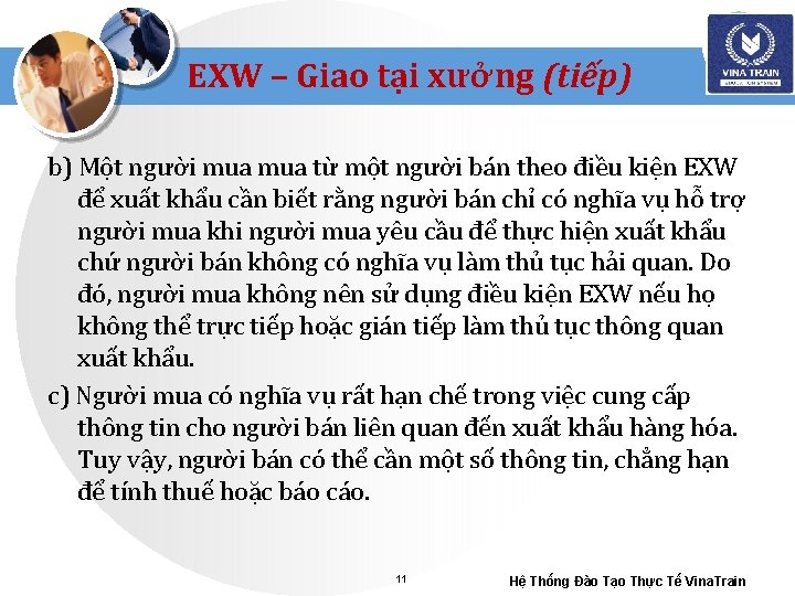 EXW – Giao tại xưởng (tiếp) b) Một người mua từ một người bán