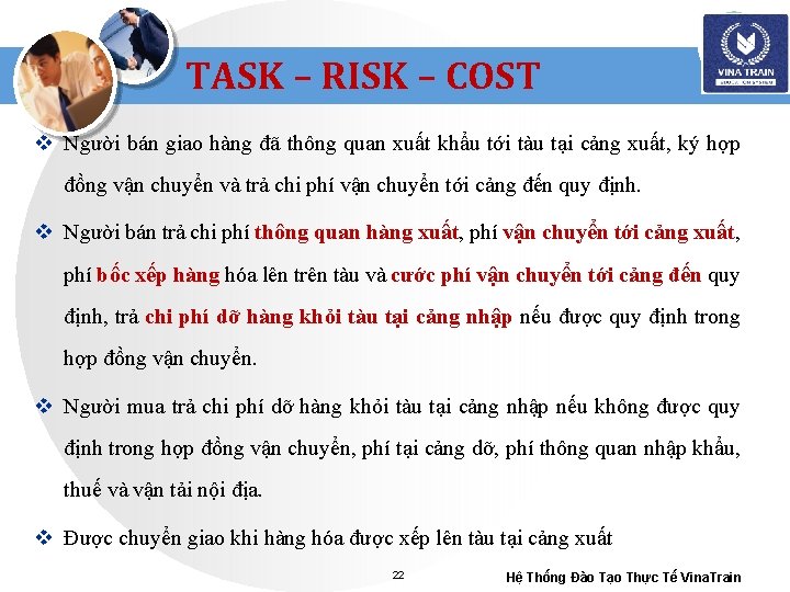 TASK – RISK – COST v Người bán giao hàng đã thông quan xuất