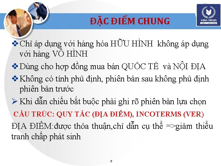 ĐẶC ĐIỂM CHUNG v Chỉ áp dụng với hàng hóa HỮU HÌNH không áp