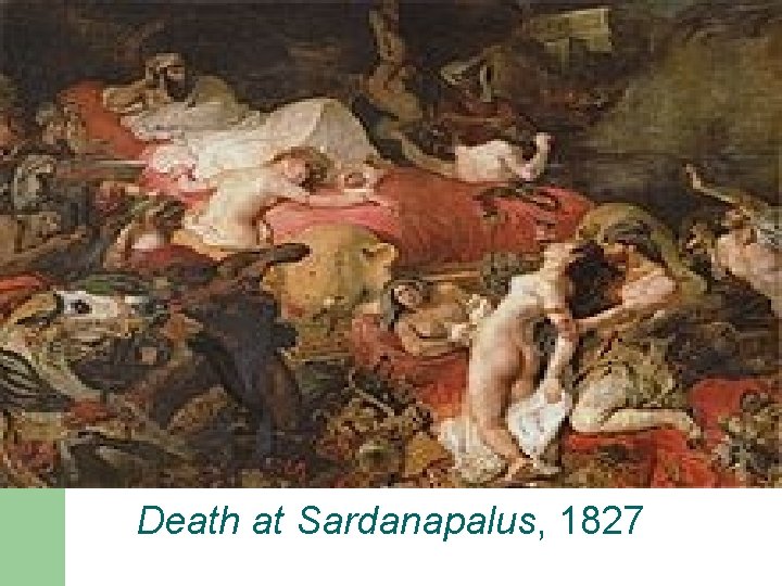 Death at Sardanapalus, 1827 