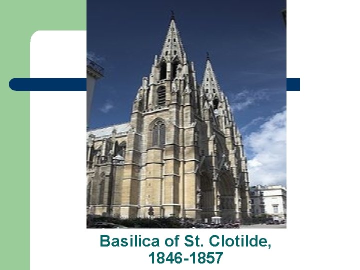 Basilica of St. Clotilde, 1846 -1857 
