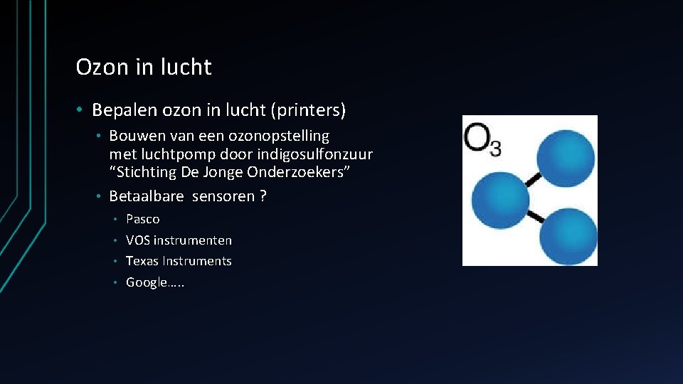 Ozon in lucht • Bepalen ozon in lucht (printers) Bouwen van een ozonopstelling met