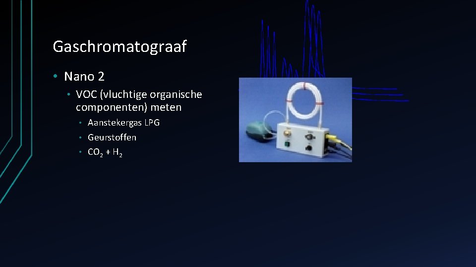 Gaschromatograaf • Nano 2 • VOC (vluchtige organische componenten) meten Aanstekergas LPG • Geurstoffen