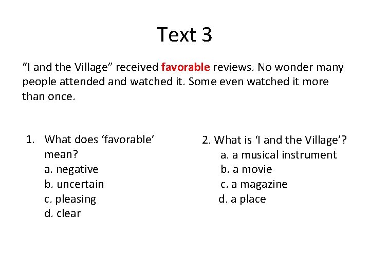 Text 3 “I and the Village” received favorable reviews. No wonder many people attended