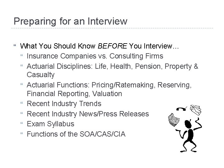 Preparing for an Interview What You Should Know BEFORE You Interview… Insurance Companies vs.