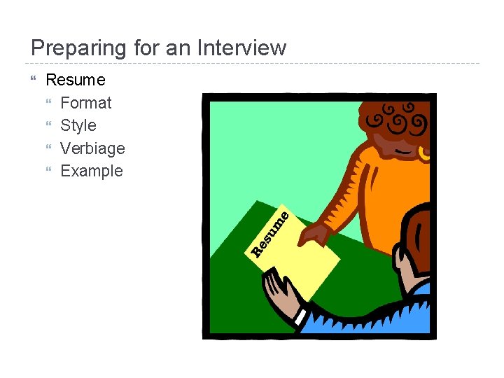 Preparing for an Interview Resume Format Style Verbiage Example 
