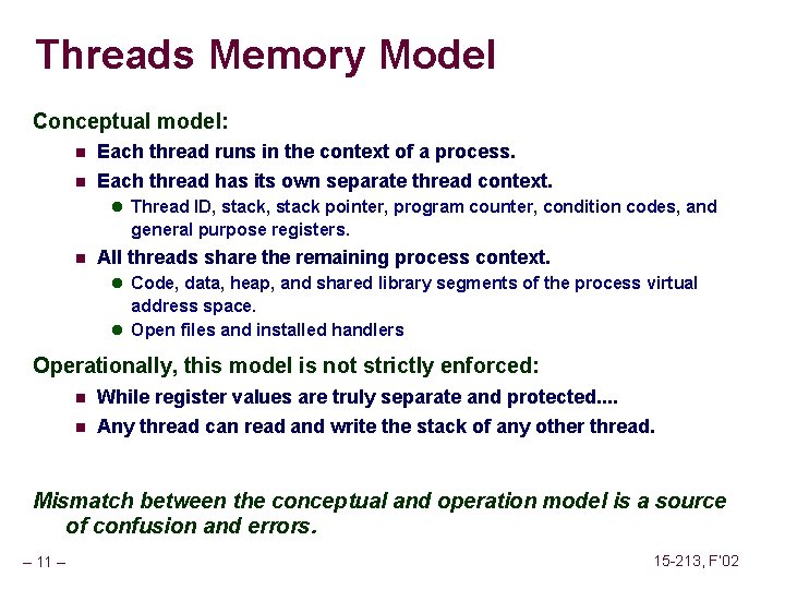 Threads Memory Model Conceptual model: n n Each thread runs in the context of