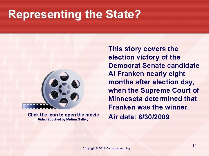 Representing the State? Click the icon to open the movie Video Supplied by Motion