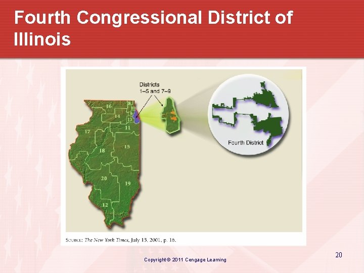 Fourth Congressional District of Illinois Copyright © 2011 Cengage Learning 20 