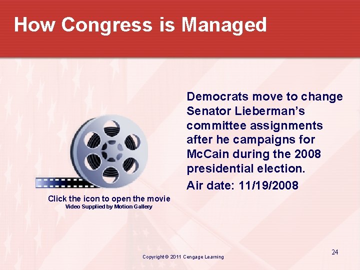 How Congress is Managed Democrats move to change Senator Lieberman’s committee assignments after he