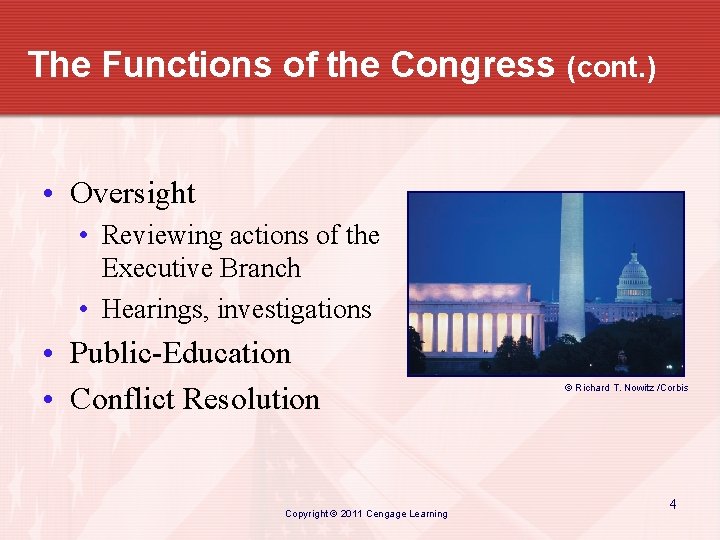 The Functions of the Congress (cont. ) • Oversight • Reviewing actions of the