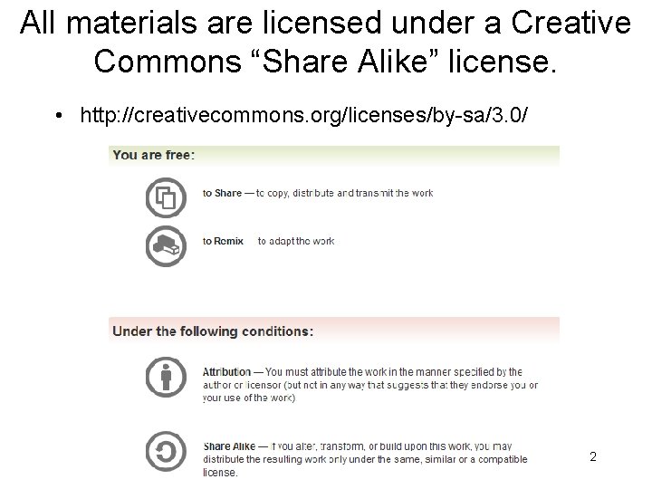 All materials are licensed under a Creative Commons “Share Alike” license. • http: //creativecommons. All materials are licensed under a Creative Commons “Share Alike” license. • http: //creativecommons.