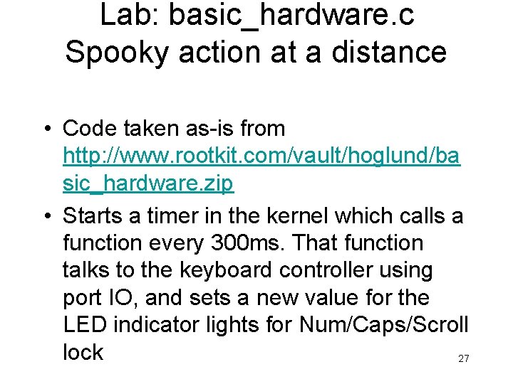 Lab: basic_hardware. c Spooky action at a distance • Code taken as-is from http: Lab: basic_hardware. c Spooky action at a distance • Code taken as-is from http: