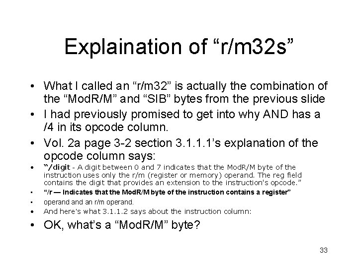 Explaination of “r/m 32 s” • What I called an “r/m 32” is actually Explaination of “r/m 32 s” • What I called an “r/m 32” is actually