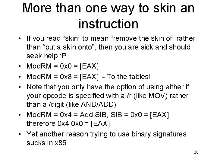 More than one way to skin an instruction • If you read “skin” to More than one way to skin an instruction • If you read “skin” to