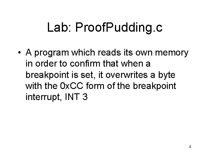 Lab: Proof. Pudding. c • A program which reads its own memory in order Lab: Proof. Pudding. c • A program which reads its own memory in order