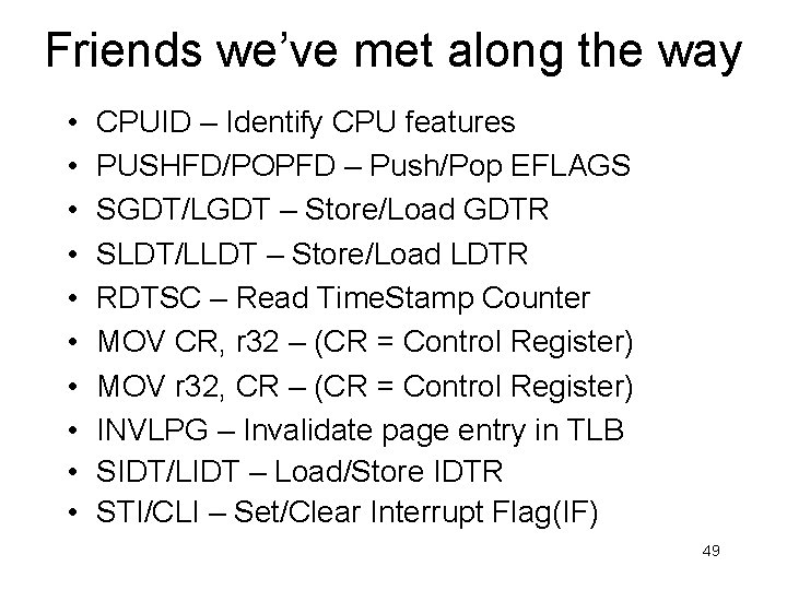 Friends we’ve met along the way • • • CPUID – Identify CPU features Friends we’ve met along the way • • • CPUID – Identify CPU features