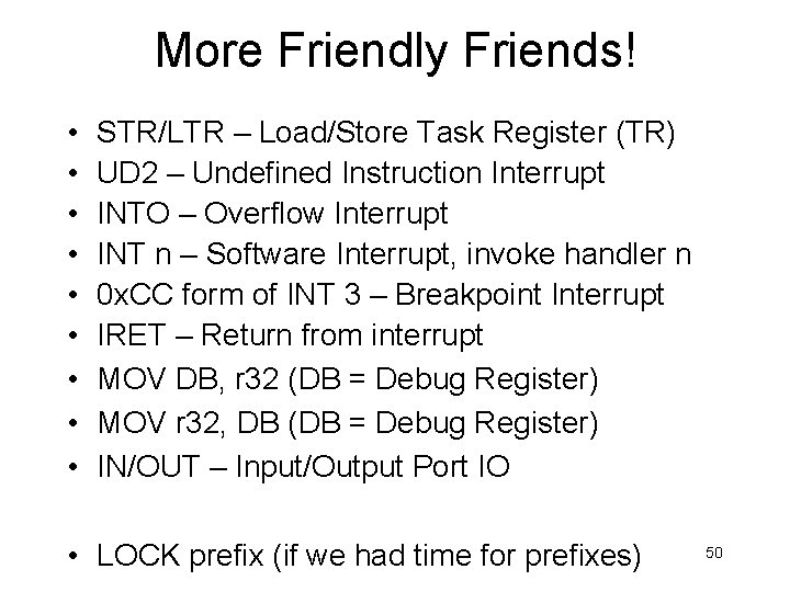 More Friendly Friends! • • • STR/LTR – Load/Store Task Register (TR) UD 2 More Friendly Friends! • • • STR/LTR – Load/Store Task Register (TR) UD 2