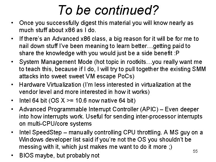 To be continued? • Once you successfully digest this material you will know nearly To be continued? • Once you successfully digest this material you will know nearly