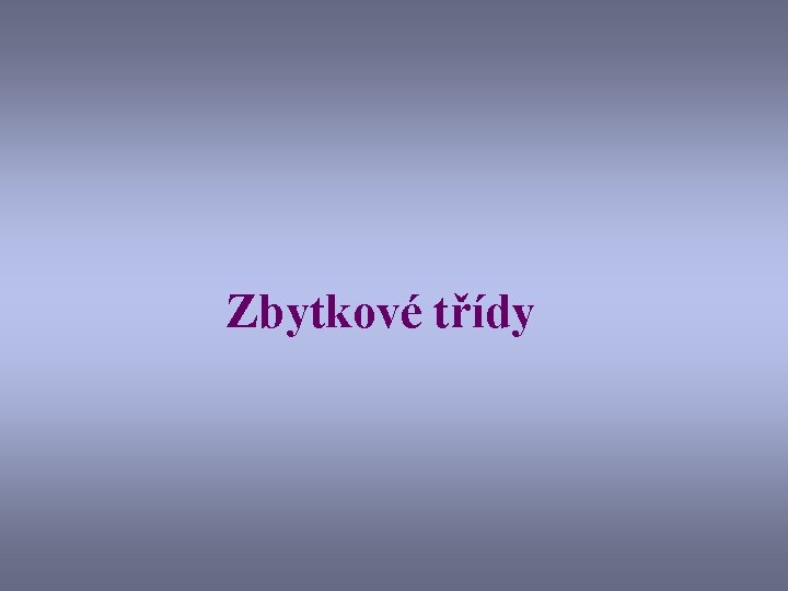 Zbytkové třídy 