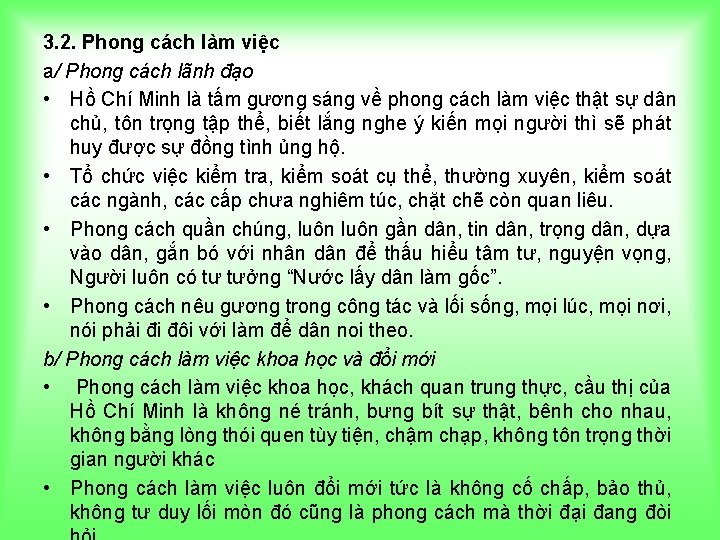 3. 2. Phong cách làm việc a/ Phong cách lãnh đạo • Hồ Chí