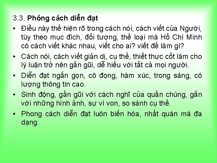 3. 3. Phóng cách diễn đạt • Điều này thể hiện rõ trong cách