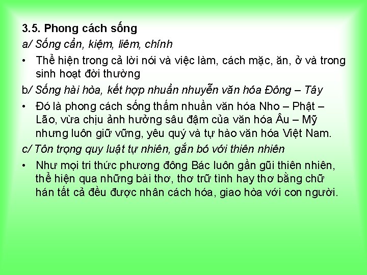 3. 5. Phong cách sống a/ Sống cần, kiệm, liêm, chính • Thể hiện