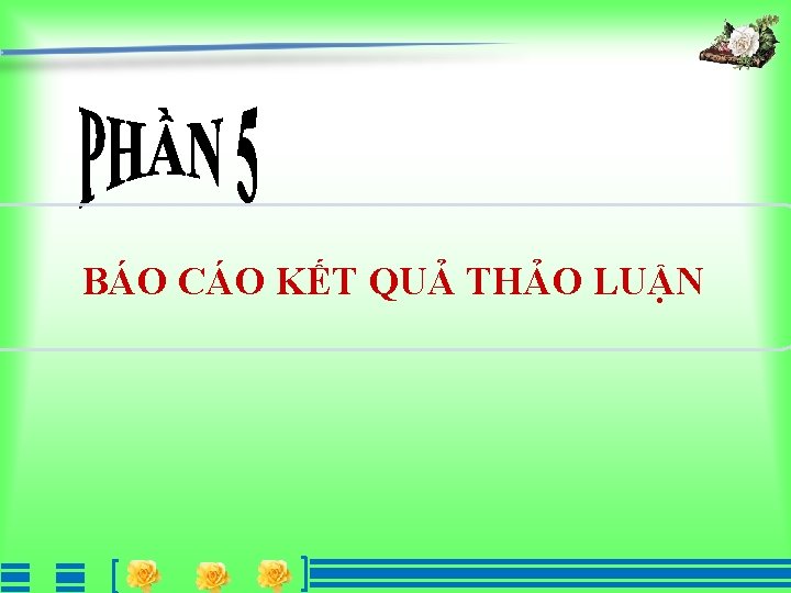 BÁO CÁO KẾT QUẢ THẢO LUẬN 