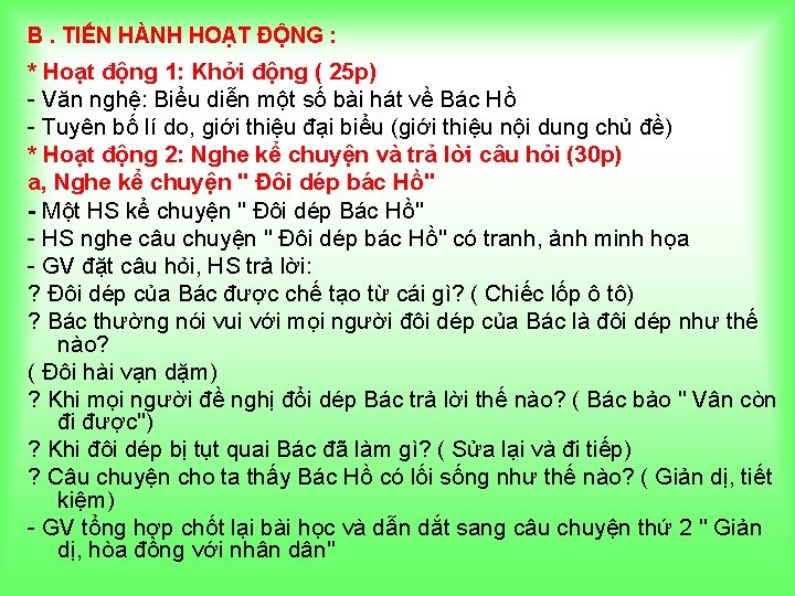 B. TIẾN HÀNH HOẠT ĐỘNG : * Hoạt động 1: Khởi động ( 25