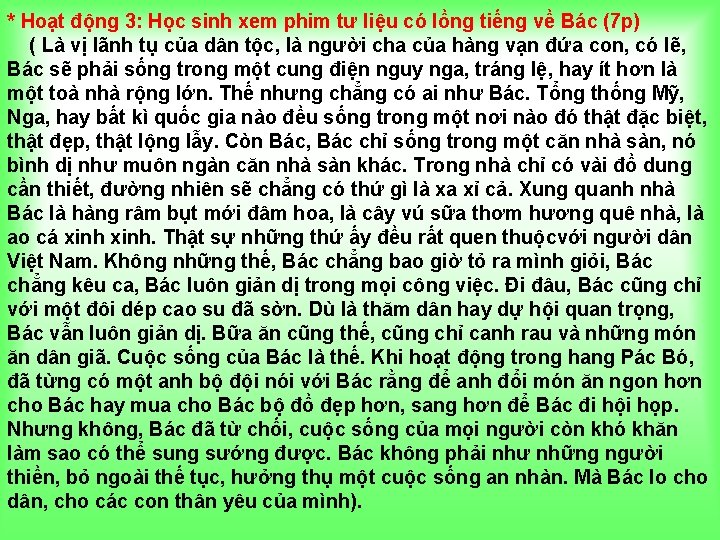 * Hoạt động 3: Học sinh xem phim tư liệu có lồng tiếng về