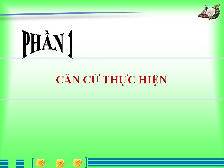 CĂN CỨ THỰC HIỆN 