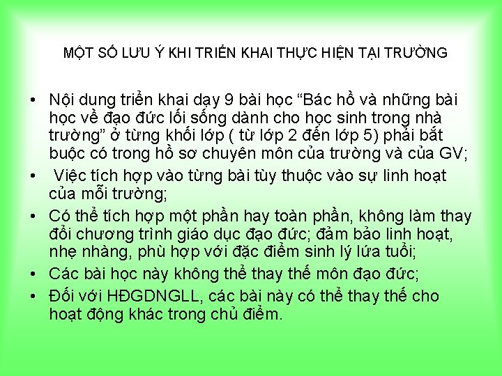  MỘT SỐ LƯU Ý KHI TRIỂN KHAI THỰC HIỆN TẠI TRƯỜNG • Nội